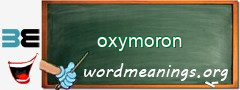 WordMeaning blackboard for oxymoron